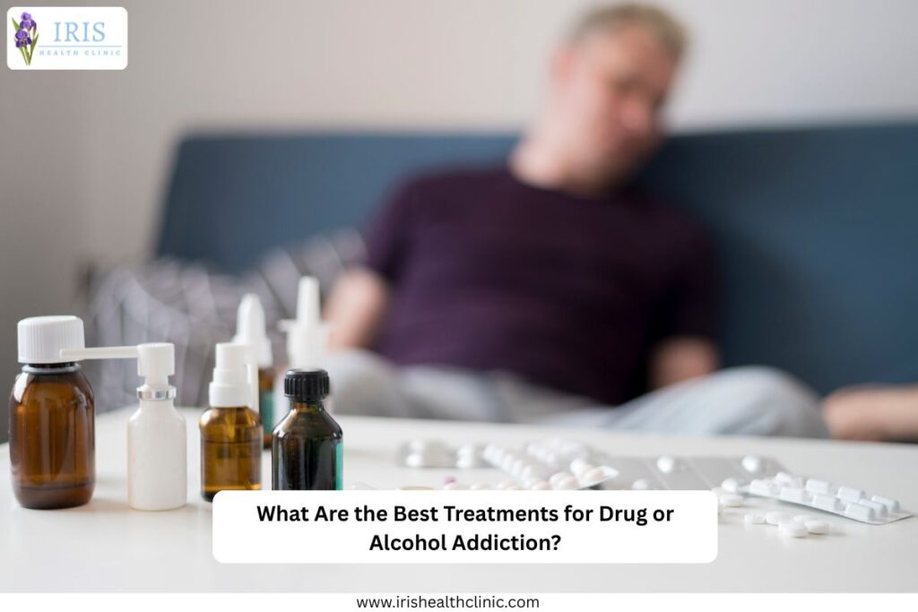 What Are the Best Treatments for Drug or Alcohol Addiction